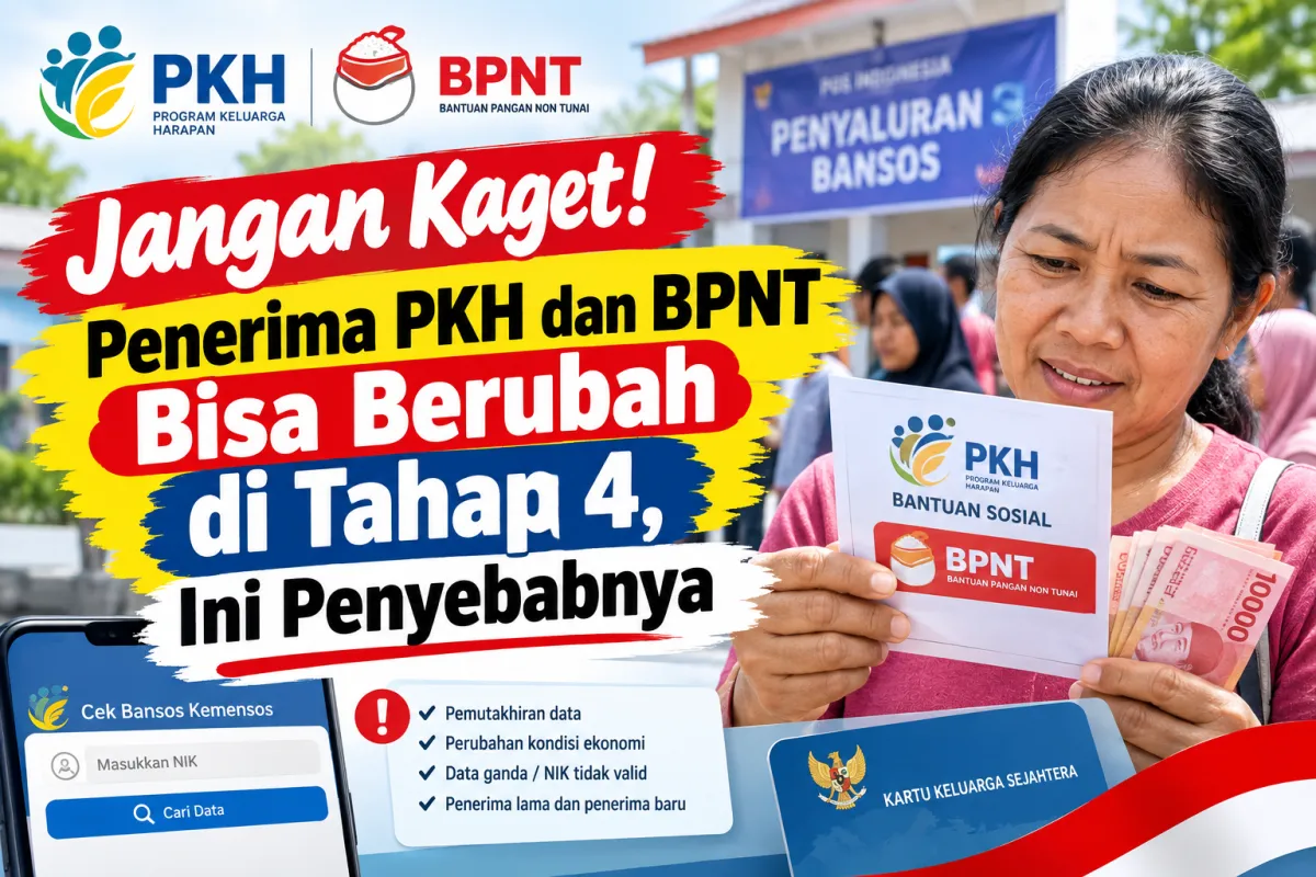 Jangan Kaget! Penerima PKH dan BPNT Bisa Berubah di Tahap 4, Ini Penyebabnya