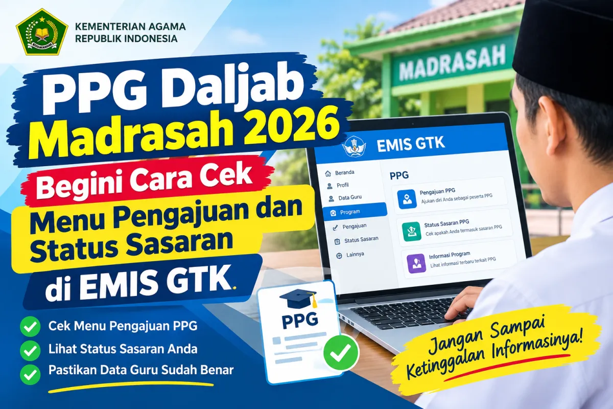 PPG Daljab Madrasah 2026: Begini Cara Cek Menu Pengajuan dan Status Sasaran di EMIS GTK