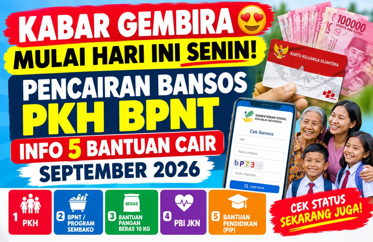 Bansos September 2026 Cair Hari Ini? Cek PKH, BPNT dan 5 Bantuan yang Perlu Dicek