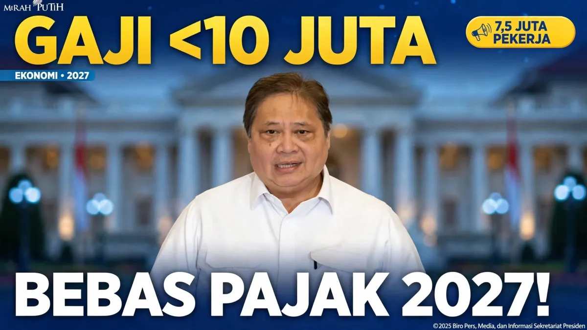 Gaji Bersih Naik! Mulai 2027 PPh 21 Gaji di Bawah Rp10 Juta Ditanggung Negara
