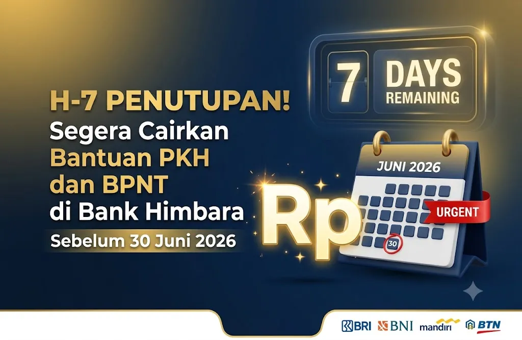 H-7 Penutupan! Segera Cairkan Bantuan PKH dan BPNT di Bank Himbara Sebelum 30 Juni 2026