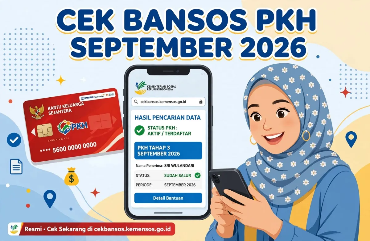 Cara Cek PKH September 2026 Lewat Aplikasi Cek Bansos, Ketahui Status YA atau TIDAK