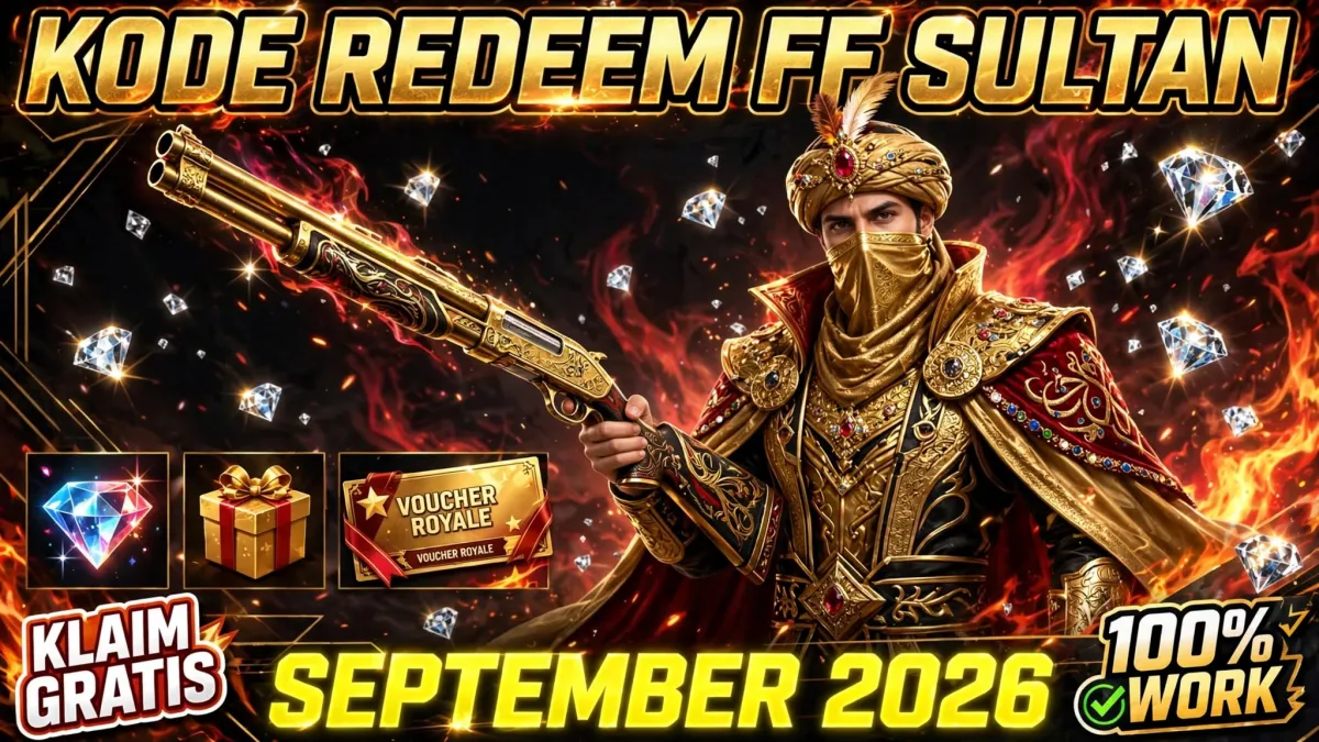 Update Kode Redeem FF Sultan September 2026, Klaim Hadiah Gratis Sebelum Kedaluwarsa