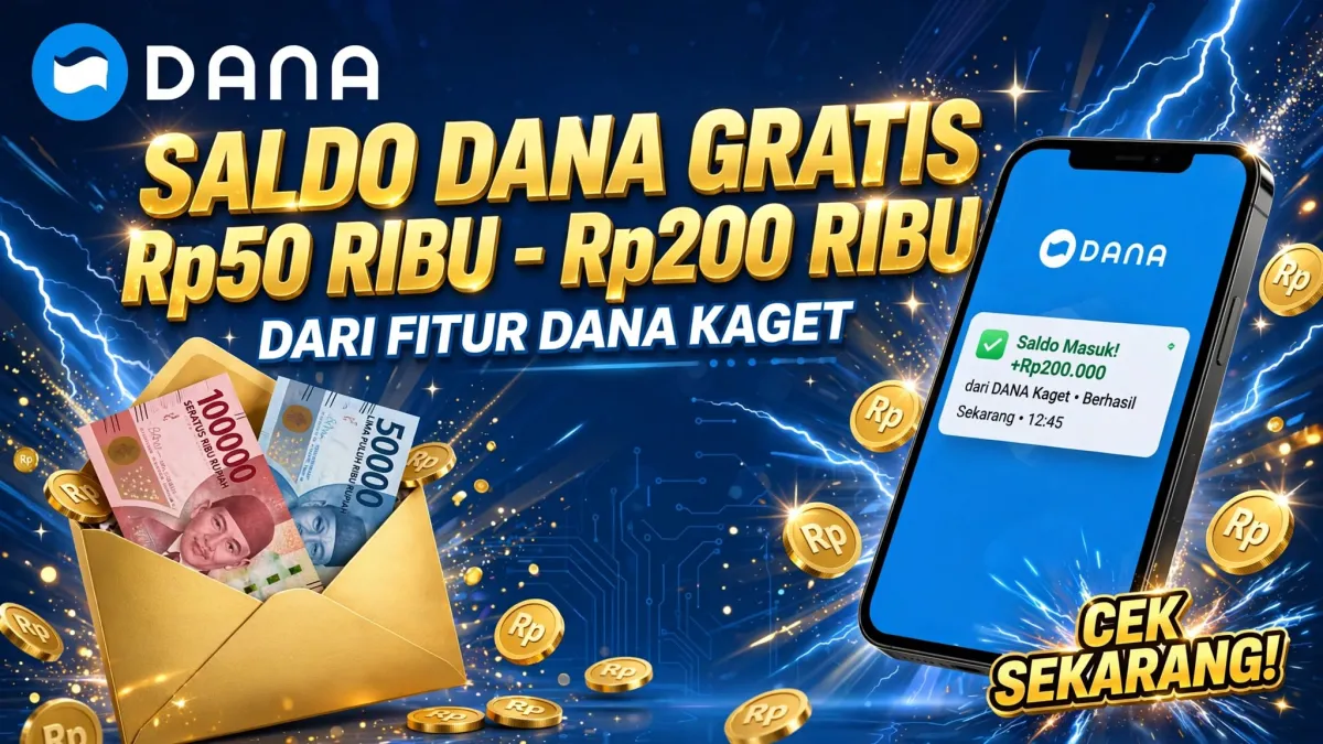 Cara Klaim Saldo DANA Gratis Rp50 Ribu - Rp200 Ribu dari Fitur DANA Kaget