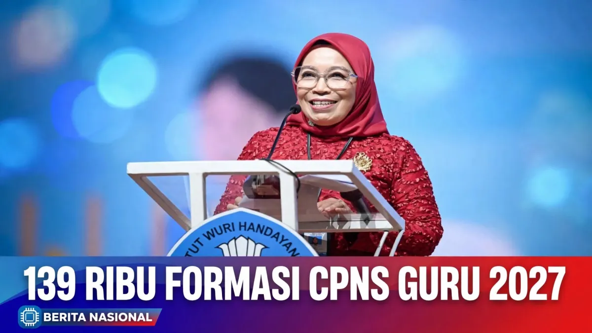 Pemerintah Siapkan 139 Ribu Formasi CPNS Guru pada 2027, Tahap Awal Pemenuhan 464 Ribu Kebutuhan Nasional