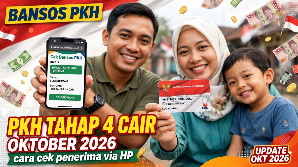 Bansos PKH Tahap 4 Cair Oktober 2026, Ini Cara Cek Nama Penerima via HP