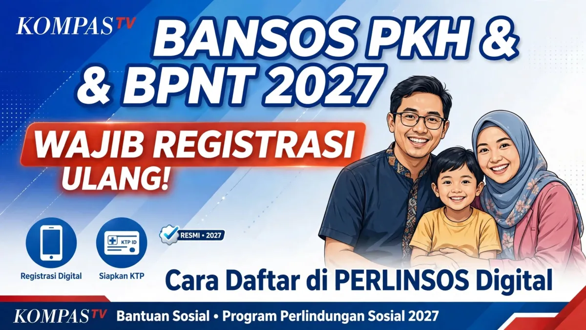 Wajib Daftar Ulang! 48 Juta Kuota Bansos PKH-BPNT 2027 Dibuka, Daftar Sebelum Desember 2026