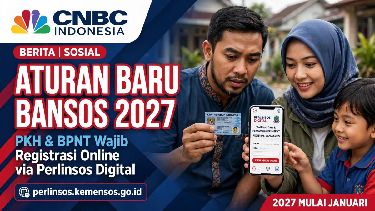 Pemerintah Buka Registrasi Ulang Bansos 2027, Target 48 Juta Keluarga Terdaftar