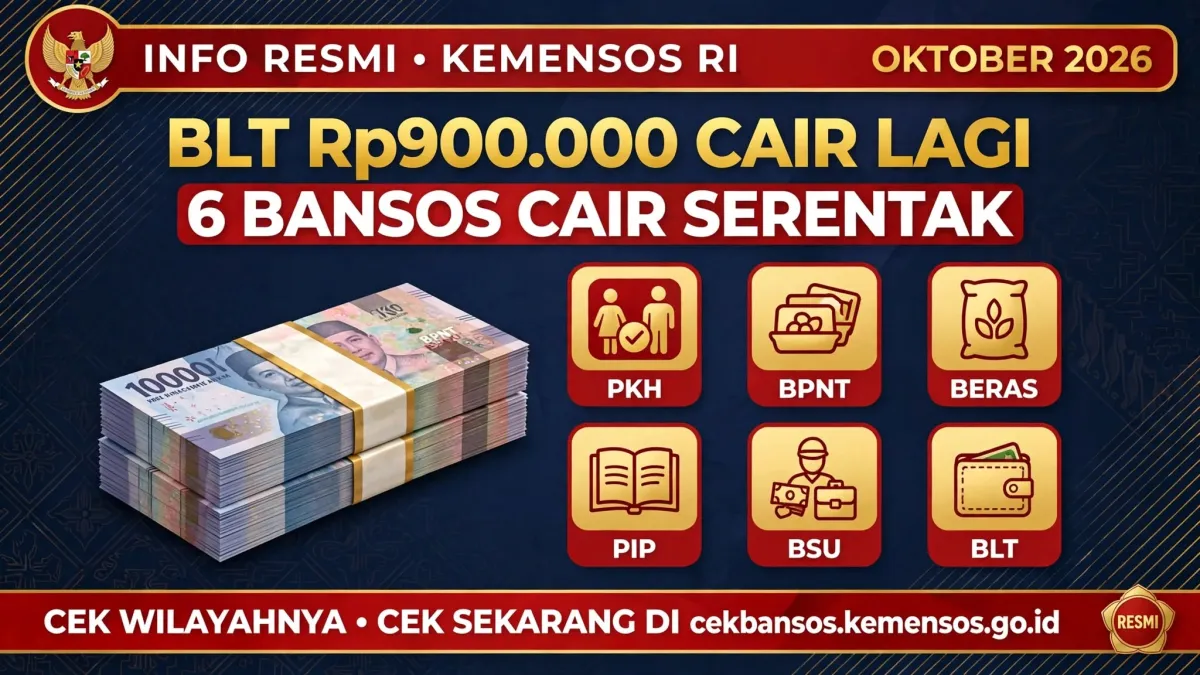 HORE! BLT Rp900 Ribu Cair Lagi Oktober 2026, 6 Bansos Mendadak Cair