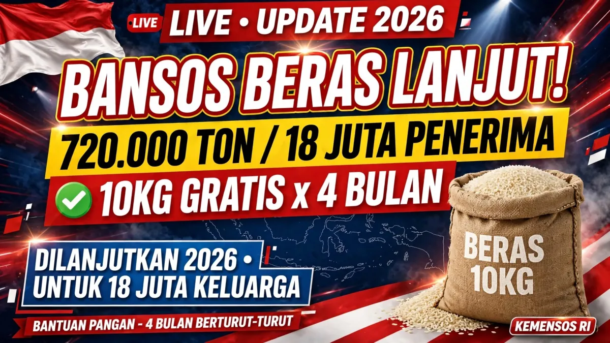 Bansos Beras 2026 Resmi Lanjut - 720.000 Ton Untuk 18 Juta Keluarga