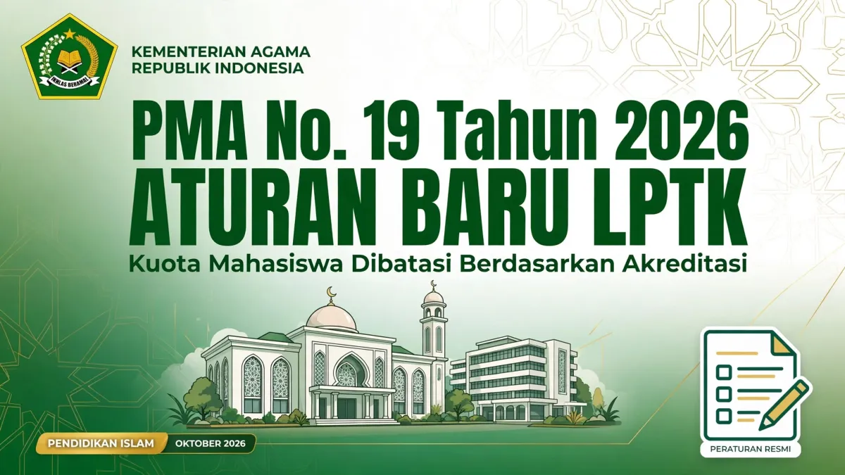 Kemenag Terbitkan Aturan Baru LPTK, Kuota Mahasiswa Dibatasi Berdasarkan Akreditasi