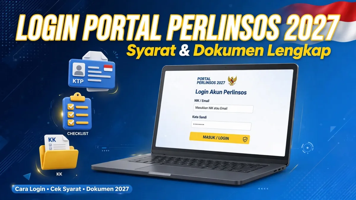 Cara Login Portal Perlinsos 2027, Cek Syarat dan Dokumen yang Harus Disiapkan