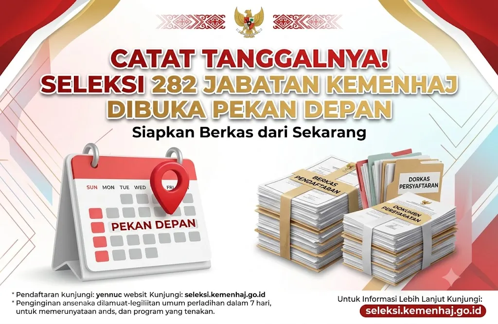 Catat Tanggalnya! Seleksi 282 Jabatan Kemenhaj Dibuka Pekan Depan, Siapkan Berkas dari Sekarang